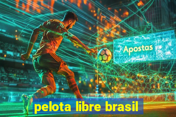 pelota libre brasil